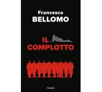 Il complotto - Bellomo Francesco