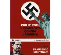 Il complotto contro l'America letto da Francesco Montanari. Aud... (Audio cd)