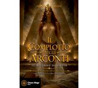 IL COMPLOTTO DEGLI ARCONTI: IL RITORNO DI LILITH