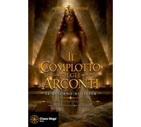 IL COMPLOTTO DEGLI ARCONTI: IL RITORNO DI LILITH