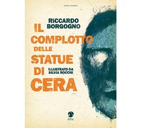 Il complotto delle statue di cera