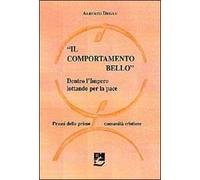 Il comportamento bello. Dentro l'impero lottando per la pace. Prassi delle prime comunità cristiane