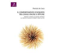 Il comportamento d'acquisto tra canali online e offline. Percorsi di ricerca ed evidenze empiriche sul mercato italiano dei prodotti senza glutine