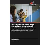 Il comportamento degli studenti all'università: Comprendere le relazioni, l'interazione tra pari e la condotta responsabile tra compagni di classe