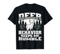 Il comportamento dei Cervi Mi Mantiene umile Cacciatore di Cervi Caccia ai Cervi Maglietta