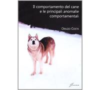 Il comportamento del cane e le principali anomalie comportamentali