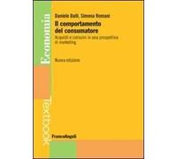 Il comportamento del consumatore. Acquisti e consumi in una prospettiva di marketing