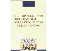 Il comportamento del consumatore nella prospettiva del marketing