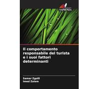 Il comportamento responsabile del turista e i suoi fattori determinanti