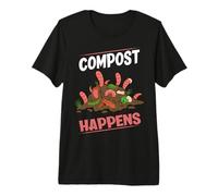 Il Compost accade - Divertente Allevamento di lombrichi Maglietta Premium