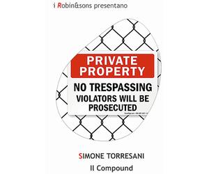 Il compound - Torresani Simone