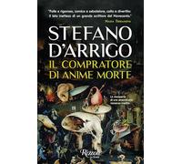 Libri Stefano D'Arrigo - Il Compratore Di Anime Morte