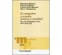 Il computer a scuola: risorsa o insidia? Per una pedagogia critica dell'e-learning