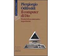 Il computer di Dio. Pensieri di un matematico impertinente - Odifreddi Pie...
