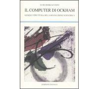 Il computer di Ockham. Genesi e struttura della rivoluzione scientifica