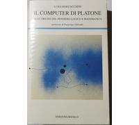 Il computer di Platone. Alle origini del pensiero logico e matematico