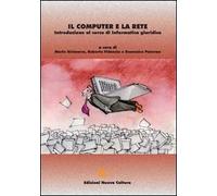 Il computer e la rete. Introduzione al corso di informatica giuridica