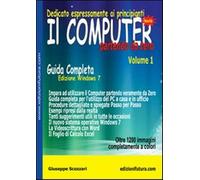 Il computer partendo da zero. Vol. 1 - Scozzari Giuseppe