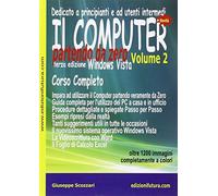 Il computer partendo da zero. Windows Vista. Vol. 2 - Scozzari Giuseppe