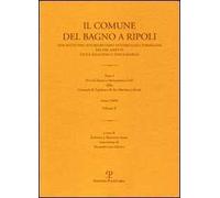 Il Comune del Bagno a Ripoli descritto dal suo Segretario Notaro Luigi Torrigiani nei tre aspetti civile religioso e topografico