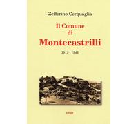 Il comune di Montecastrille, 1919-1946 - Cerquaglia Zefferino