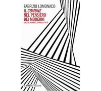 Il comune nel pensiero dei moderni. Gozio, Hobbes, Spinoza, Vico