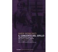 Il concerto del grillo. L'opera poetica completa con tutte le poesie inedite