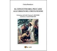 Il concetto del peccato alle origini del cristianesimo - Cinzia Randazzo, 2015,