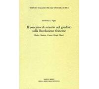 Il concetto di astratto nel giudizio sulla Rivoluzione francese. (Burke, Maistre, Cuoco, Hegel, Marx)