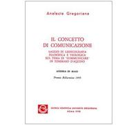 Il concetto di comunicazione. Saggio di lessicografia filosofica e teologica sul tema di «Comunicare» in Tommaso d'Aquino