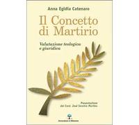 Il concetto di martirio. Valutazione teologica e giuridica