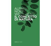 Il concetto di natura - Whitehead Alfred North