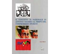 Il concetto di nazionale in Antonio Gramsci ai tempi del compromesso storico