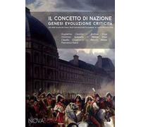 Il concetto di nazione. Genesi, evoluzione, criticità