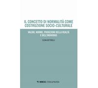 Il concetto di normalità come costruzione socio-culturale. Valori, norme, ...