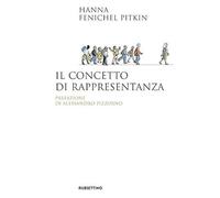 Libri Pitkin Hanna Fenichel - Il Concetto Di Rappresentanza