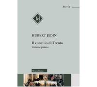 Il Concilio di Trento. Vol. 1: Concilio e riforma dal concilio di