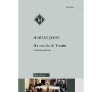 Il Concilio di Trento. Vol. 1: Concilio e riforma dal concilio di Basilea al quinto concilio Lateranense. Perché così tardi? La storia precedente al concilio di Trento dal 1517 al 1545