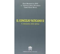 Il Concilio Vaticano II. L'ermeneutica della riforma