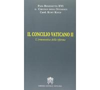Il Concilio Vaticano II. L'ermeneutica della riforma