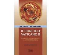 Il concilio Vaticano II. L'evento, i documenti, le interpretazini