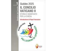 Il Concilio Vaticano II. Storia e significato per la Chiesa
