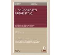 Il concordato preventivo. Casi e soluzioni sulle questioni più controverse, prima e dopo il codice della crisi di impresa