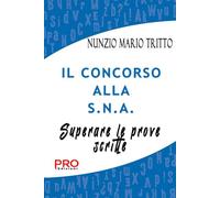 Il concorso alla S.N.A. - Superare le prove scritte