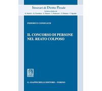 Concorso Di Persone Nel Reato Colposo - Federico Consulich - 2023
