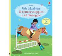 Il concorso ippico-Al maneggio. Con adesivi. Ediz. a colori