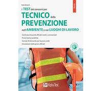 Il concorso per tecnico della prevenzione nell'ambiente e nei luoghi di lavoro. Con software di simulazione