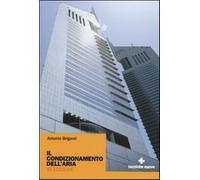 Il condizionamento dell'aria - Briganti Antonio
