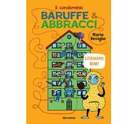 Il Condominio Baruffe & Abbracci. Litighiamo Bene - - 2025