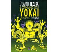 IL CONDOMINIO DEGLI YOKAI E ALTRE STORIE - LIONS BOOK 1